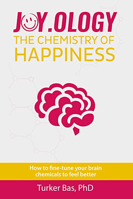 Joy.Ology: The Chemistry of Happiness