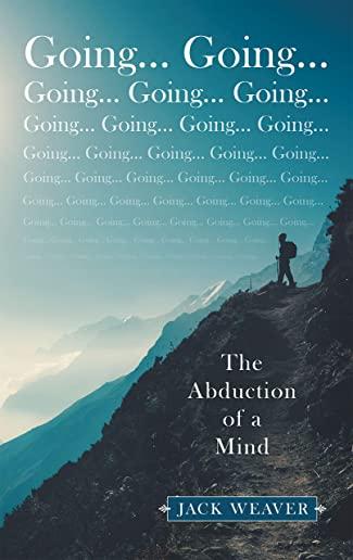 Going... Going...: The Abduction of a Mind