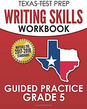 TEXAS TEST PREP Writing Skills Workbook Guided Practice Grade 5: Full Coverage of the TEKS Writing Standards