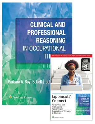 Clinical and Professional Reasoning in Occupational Therapy 3e Lippincott Connect Print Book and Digital Access Card Package