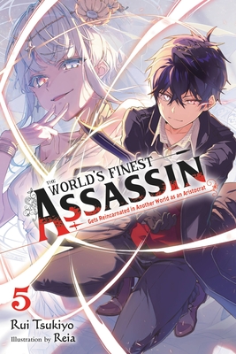 The World's Finest Assassin Gets Reincarnated in Another World as an Aristocrat, Vol. 5 (Light Novel)