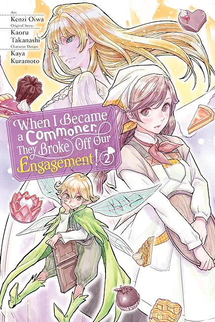 When I Became a Commoner, They Broke Off Our Engagement!, Vol. 2