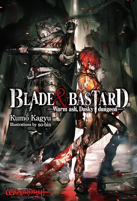 Blade & Bastard, Vol. 1 (Light Novel): Warm Ash, Dusky Dungeon