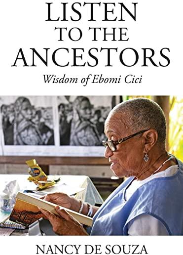 Listen to the Ancestors: Wisdom of Ebomi Cici
