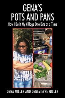 Gena's Pots and Pans: How I Built My Village One Bite at a Time