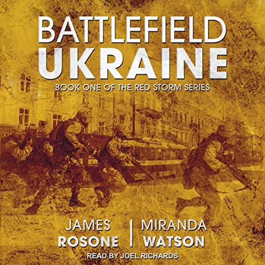 Battlefield Ukraine: Book One of the Red Storm Series