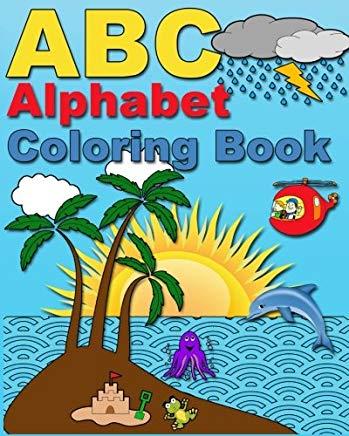 ABC Alphabet Coloring Book: My First ABC Coloring Book for Girls and Boys - Age 3 - 8