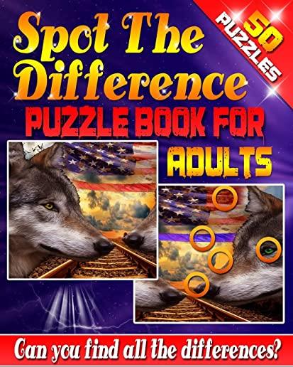 Spot the Difference Puzzle Book for Adults -: 50 Challenging Puzzles to get Your Observation Skills Tested! Are You up for the Challenge? Let Your Min