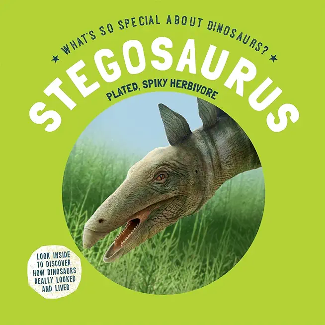 Stegosaurus: Plated, Spikey Herbivore