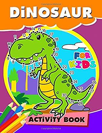 Dinosaur Activity Book for Kids: Activity book for boy, girls, kids Ages 2-4,3-5,4-8 Game Mazes, Coloring, Crosswords, Dot to Dot, Matching, Copy Draw