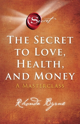The Secret to Love, Health, and Money, 5: A Masterclass