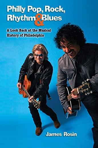 Philly Pop, Rock, Rhythm & Blues (Revised Edition)