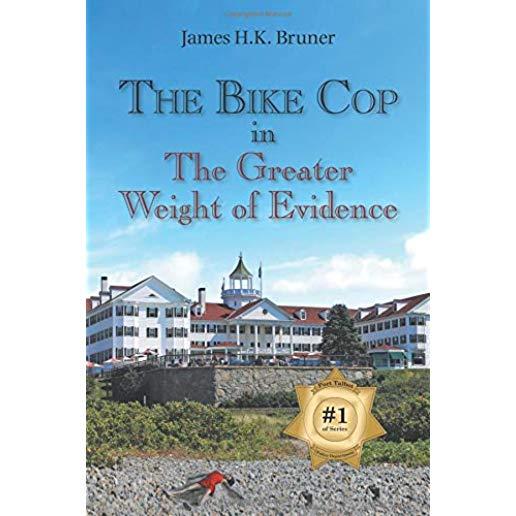 The Bike Cop: In the Greater Weight of Evidence