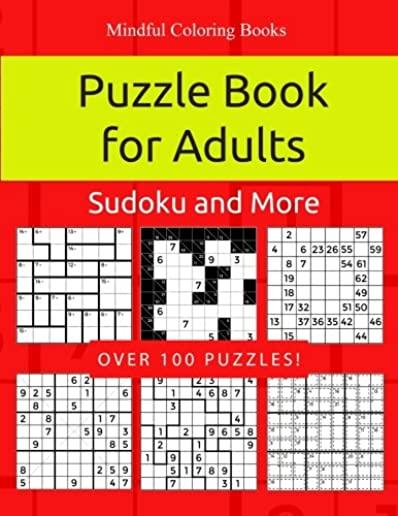 Puzzle Book for Adults: Killer Sudoku, Kakuro, Numbricks and Other Math Puzzles for Adults