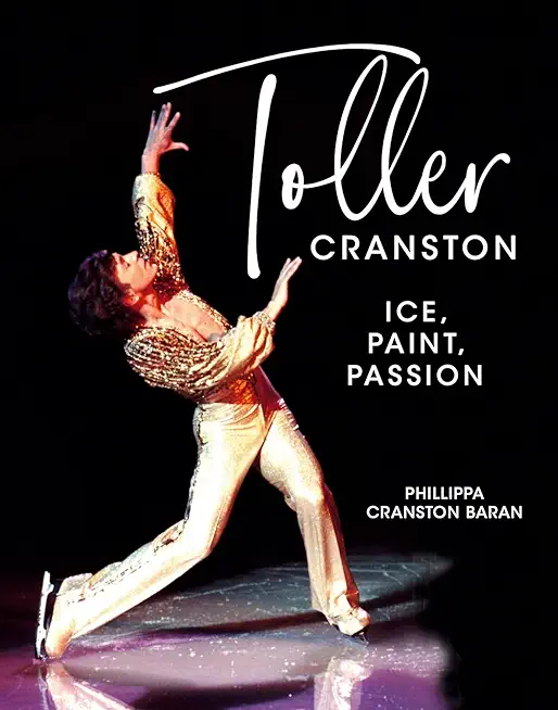 Toller Cranston: Ice, Paint, Passion
