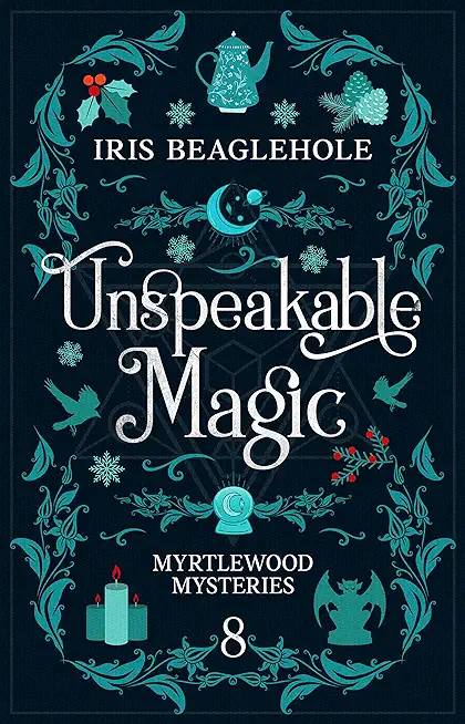 Unspeakable Magic: Myrtlewood Mysteries book 8