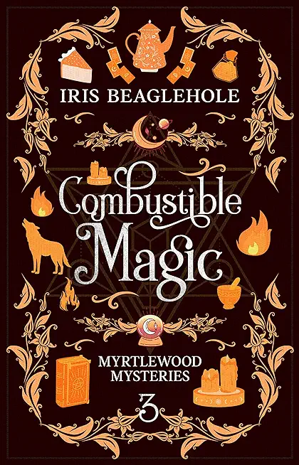 Combustible Magic: Myrtlewood Mysteries Book 3