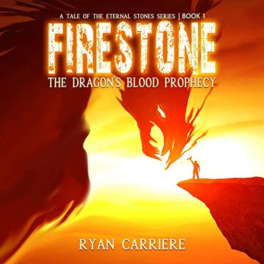 Firestone: The Dragon's Blood Prophecy