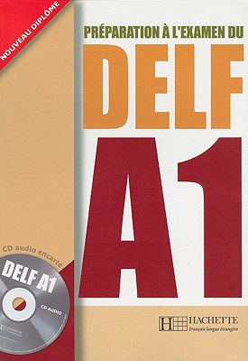 Preparation A L'Examen Du DELF A1 [With CD (Audio)]