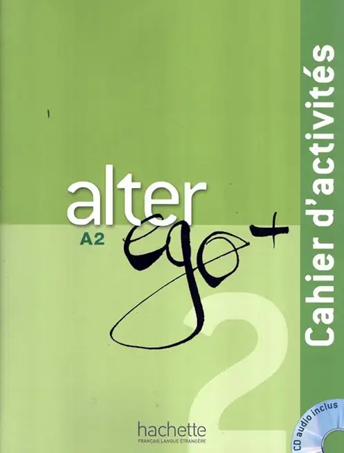 Alter Ego + 2: Cahier d'Activités: Alter Ego + 2: Cahier d'Activités + CD Audio [With CD (Audio)]