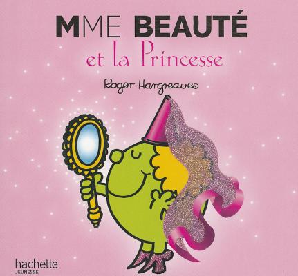 Madame Beaute Et La Princesse