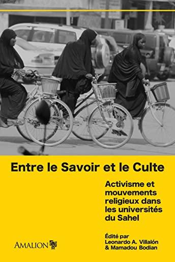 Entre le Savoir et le Culte: Activisme et mouvements religieux dans les universitÃ©s du Sahel