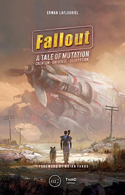 The Fallout Saga: Collector's Edition: A Tale of Mutation, Creation, Universe, Decryption