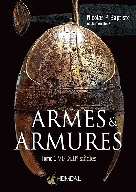 Armes Et Armures: Tome 1 - Vie - XII