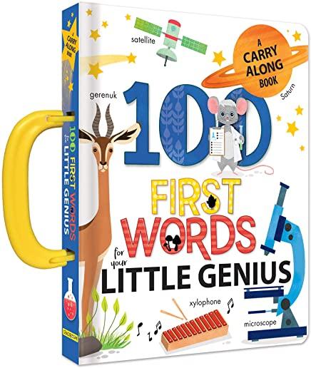 100 First Words for Your Little Genius: A Carry Along Book: A Carry Along Book