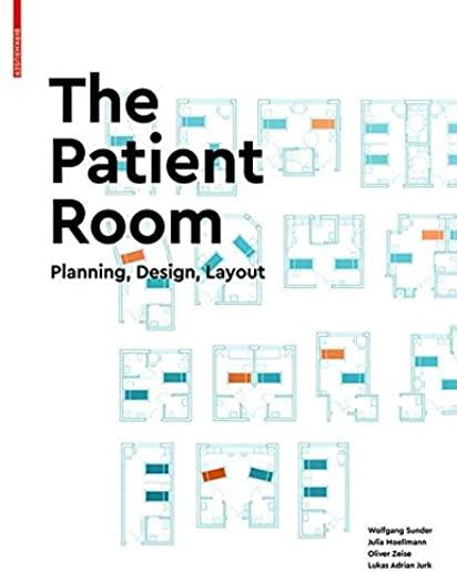 The Patient Room: Planning, Design, Layout