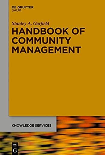 Handbook of Community Management: A Guide to Leading Communities of Practice