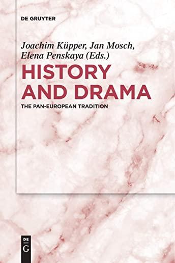 History and Drama: The Pan-European Tradition
