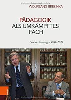 Padagogik ALS Umkampftes Fach: Lebenserinnerungen 1967-2020