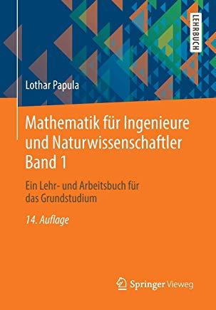 Mathematik FÃ¼r Ingenieure Und Naturwissenschaftler Band 1: Ein Lehr- Und Arbeitsbuch FÃ¼r Das Grundstudium