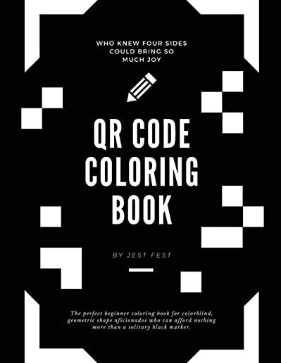 QR Code Coloring Book: Squares and No Other Shapes