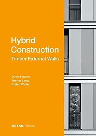Hybrid Structures - External Timber Walls: Hybrid Design: Eco-Efficient + Economic