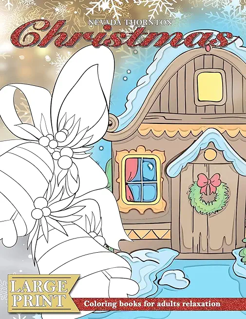 LARGE PRINT Coloring books for adults relaxation CHRISTMAS: (Dementia activities for seniors - Dementia coloring books)