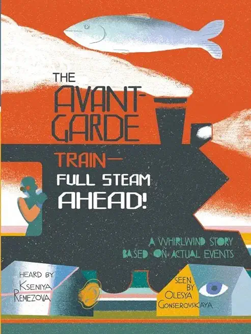 The Avant Garde Train: Full Steam Ahead!