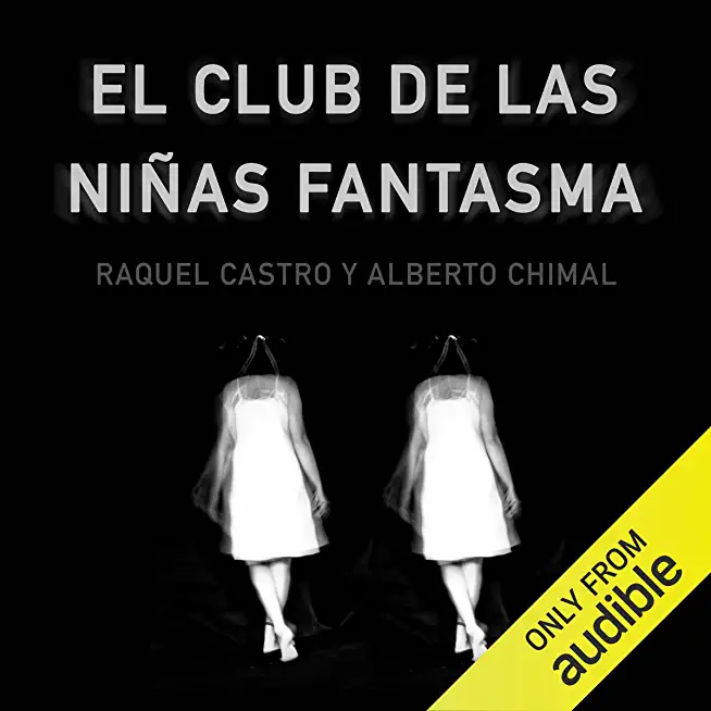 El Club de Las NiÃ±as Fantasma / The Ghost Girls Club