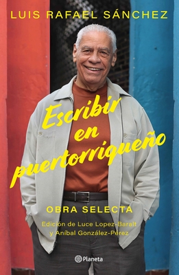 Escribir En PuertorriqueÃ±o: Obra Selecta / Writing in Puerto Rican