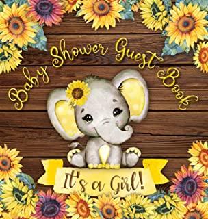 It's a Girl! Baby Shower Guest Book: Cute Elephant Baby Girl, Rustic Wooden Sunflower Yellow Floral Watercolor Theme Registry Sign in Wishes for a Bab