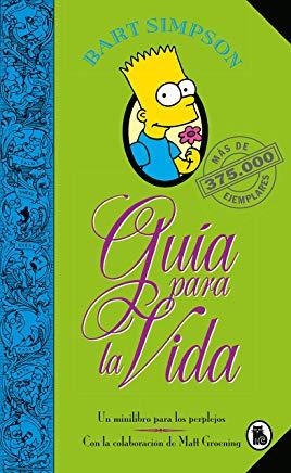 Bart Simpson: GuÃ­a Para La Vida: Un Mini-Libro Para Los Perplejos / Bart Simpson's Guide to Life