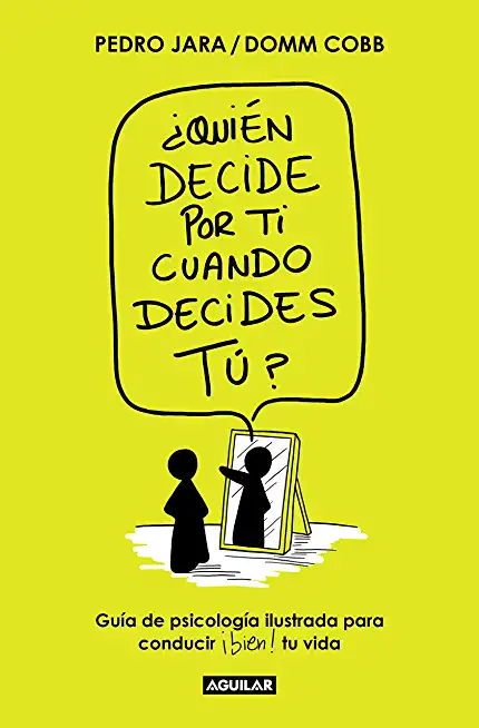 Â¿QuiÃ©n Decide Por Ti Cuando Decides TÃº? / Who Decides for You When It Is Up to Y Ou?