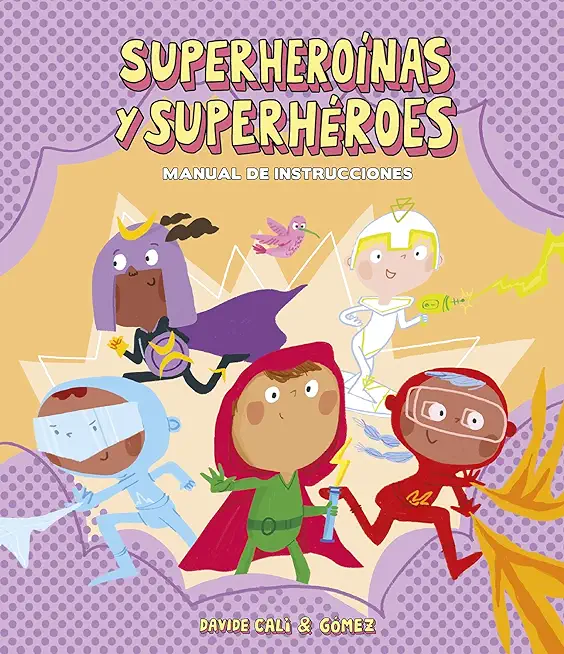 SuperheroÃ­nas Y SuperhÃ©roes. Manual de Instrucciones