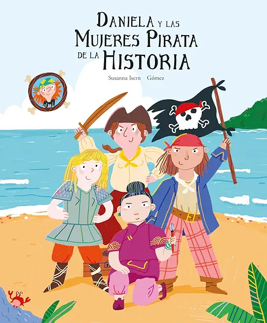 Daniela Y Las Mujeres Pirata de la Historia
