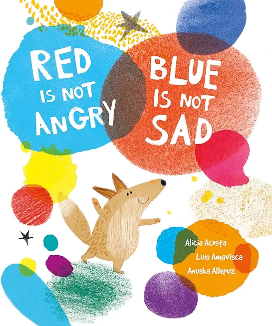 Red Is Not Angry, Blue Is Not Sad