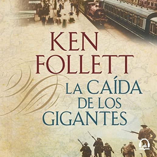 La CaÃ­da de Los Gigantes (the Century 1) / Fall of Giants (the Century, Book 1)