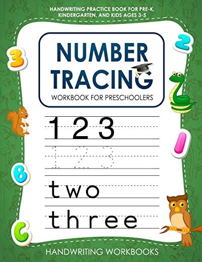 Number Tracing Workbook for Preschoolers: handwriting practice book for pre-k, kindergarten, and kids age 3-5