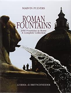 Roman Fountains: 2000 Fountains in Rome. a Complete Collection