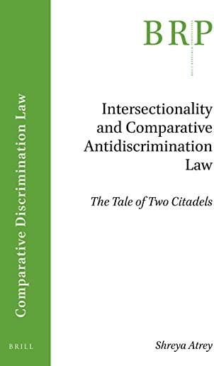 Intersectionality and Comparative Antidiscrimination Law: The Tale of Two Citadels